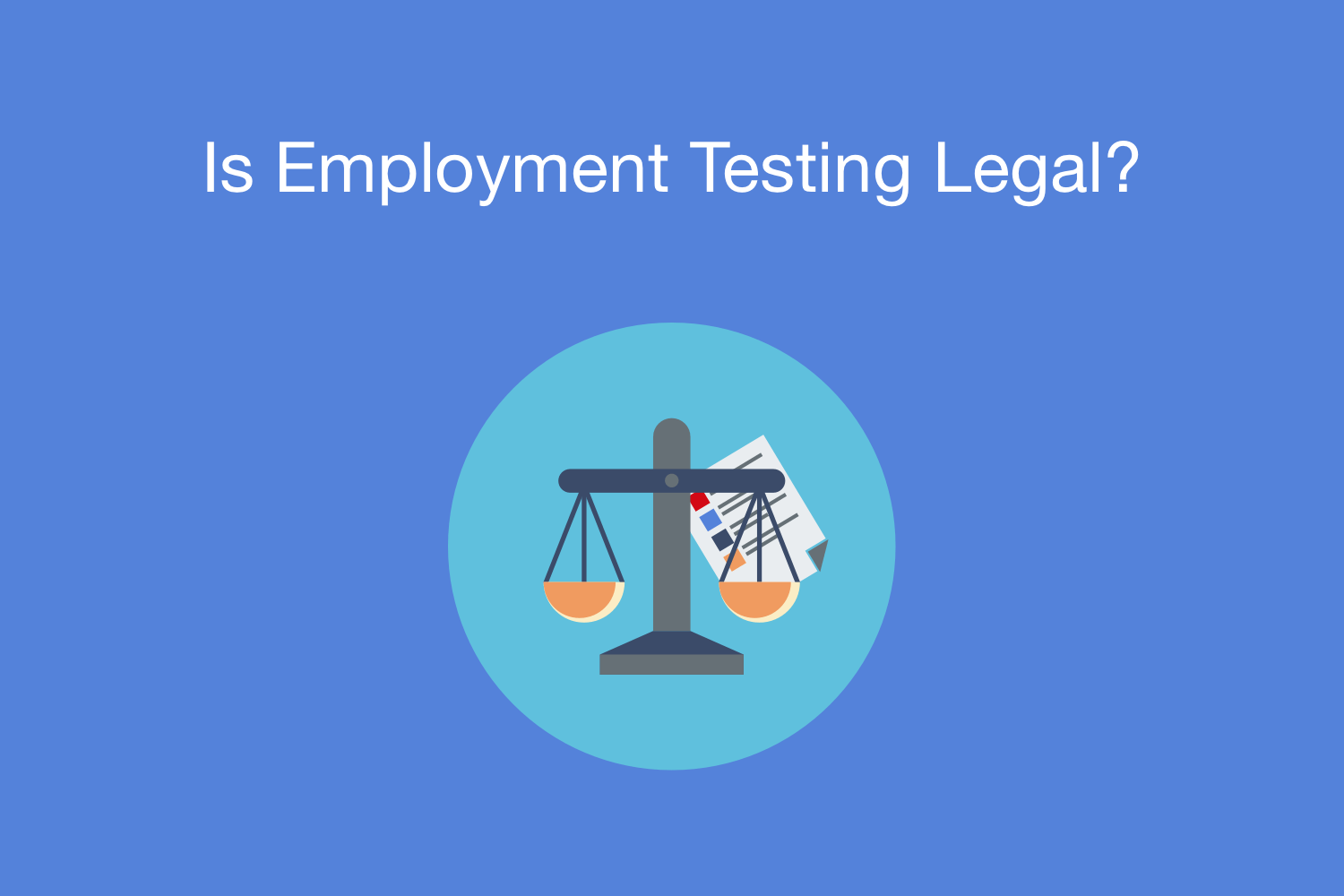 Is Employment Testing Legal?
