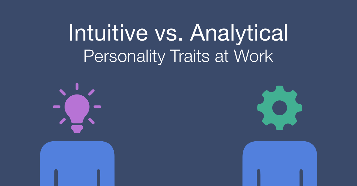 How to work with an intuitive vs analytical person at work
