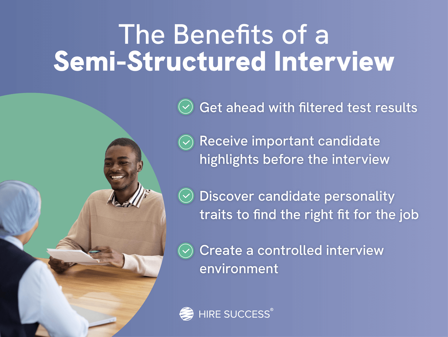 Benefits of a semi-structured interview.